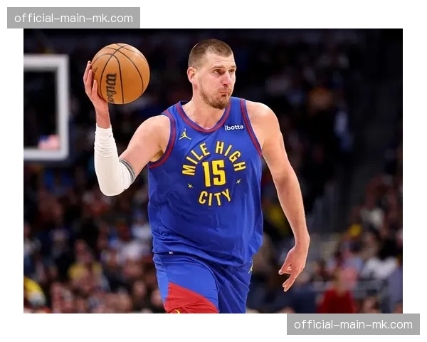 约基奇创历史：单赛季包揽篮板王与助攻王，成NBA首位达成此成就中锋